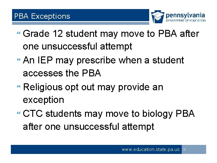 PBA Exceptions Grade 12 student may move to PBA after one unsuccessful attempt An