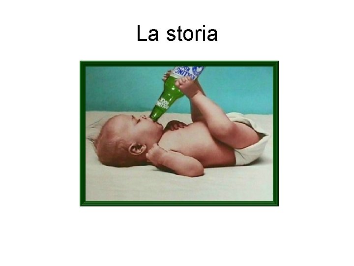 La storia 