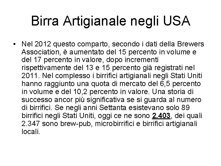 Birra Artigianale negli USA • Nel 2012 questo comparto, secondo i dati della Brewers