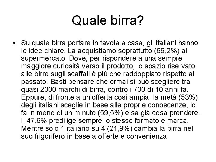 Quale birra? • Su quale birra portare in tavola a casa, gli italiani hanno