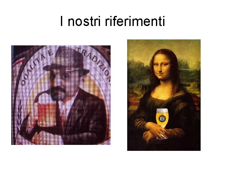 I nostri riferimenti 