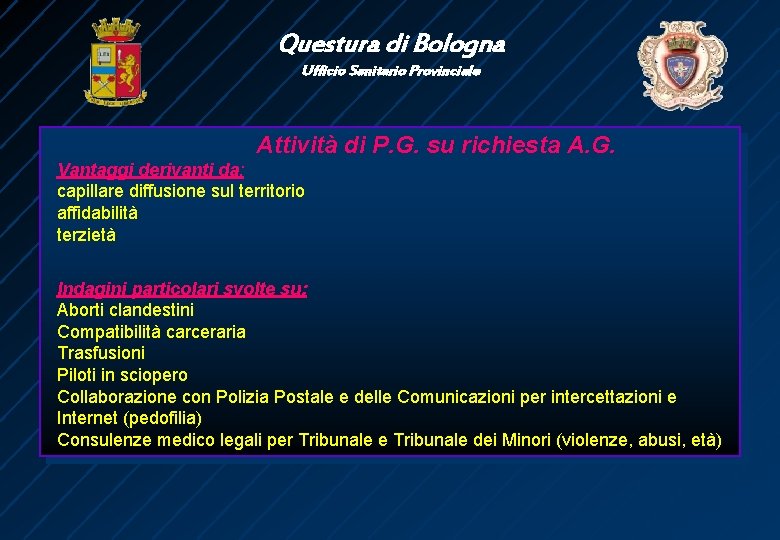 Questura di Bologna Ufficio Sanitario Provinciale Attività di P. G. su richiesta A. G.