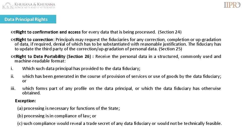 Data Principal Rights Right to confirmation and access for every data that is being