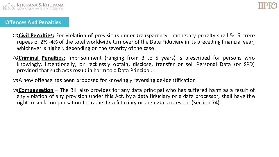 Offences And Penalties Civil Penalties: For violation of provisions under transparency , monetary penalty