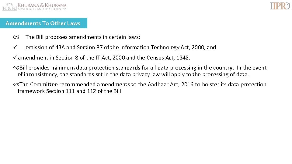 Amendments To Other Laws The Bill proposes amendments in certain laws: ü omission of