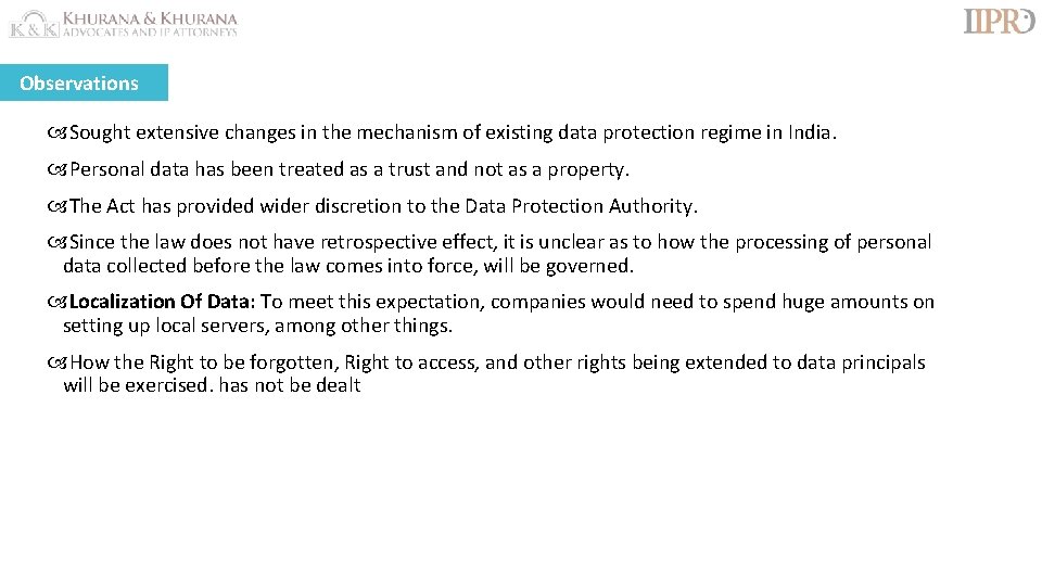 Observations Sought extensive changes in the mechanism of existing data protection regime in India.