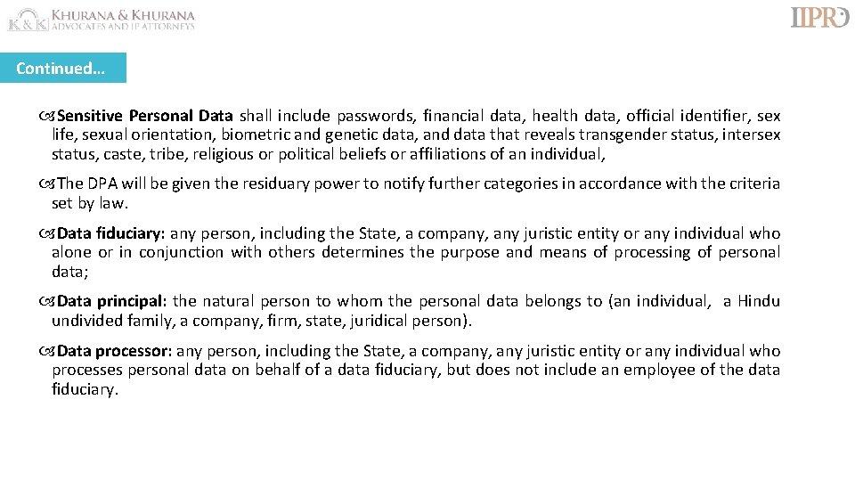 Continued… Sensitive Personal Data shall include passwords, financial data, health data, official identifier, sex