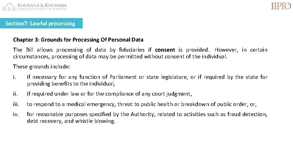 Section 7: Lawful processing Chapter 3: Grounds for Processing Of Personal Data The Bill