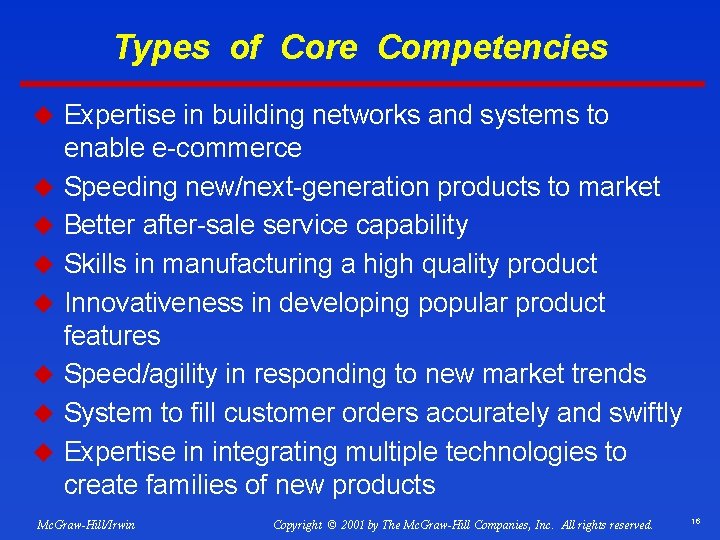 Types of Core Competencies u Expertise in building networks and systems to u u