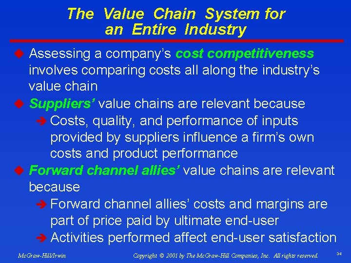 The Value Chain System for an Entire Industry u Assessing a company’s cost competitiveness