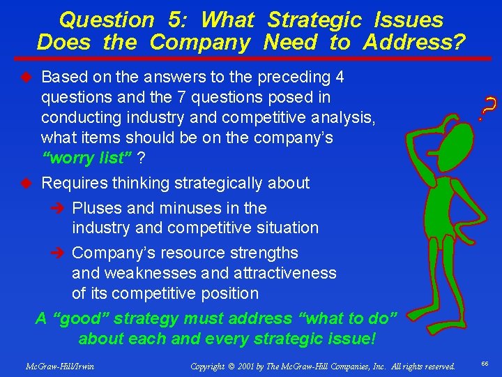 Question 5: What Strategic Issues Does the Company Need to Address? u Based on