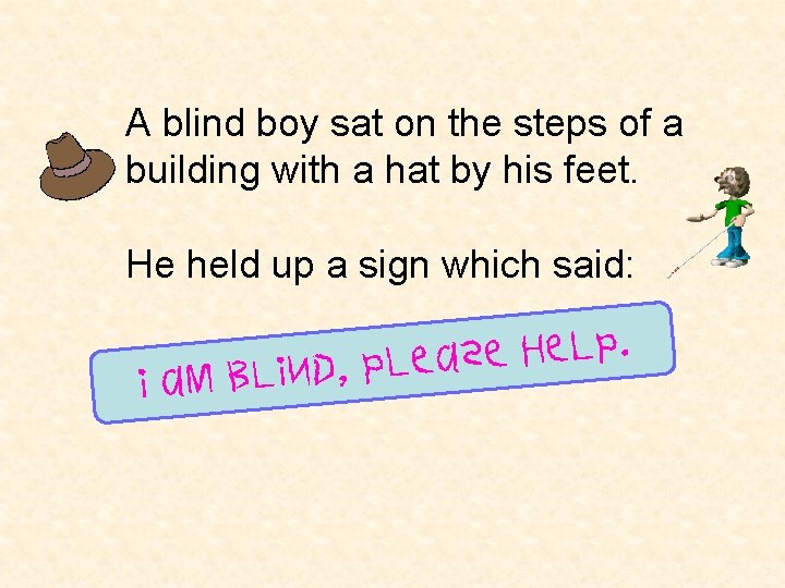 A blind boy sat on the steps of a building with a hat by