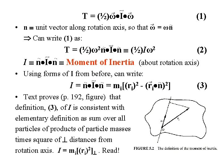 T = (½)ω I ω (1) • n unit vector along rotation axis, so