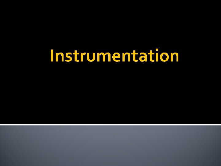 Instrumentation 