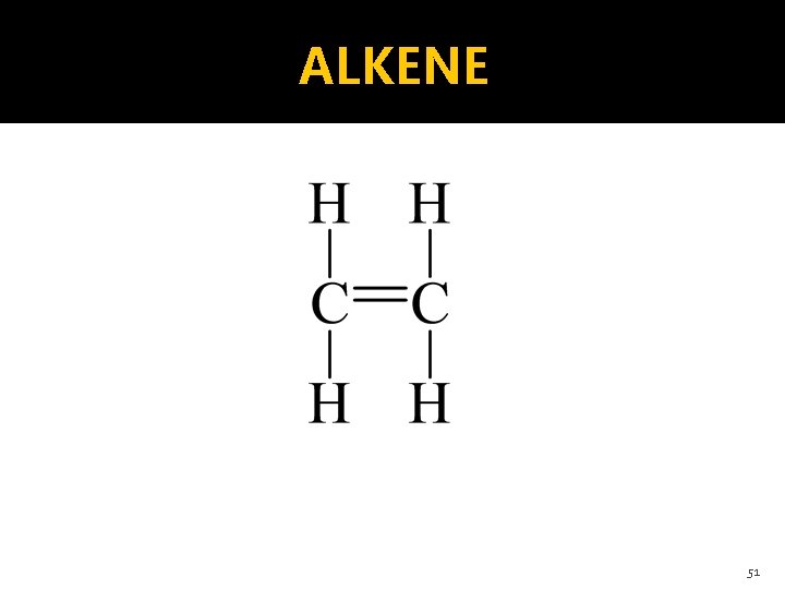 ALKENE 51 