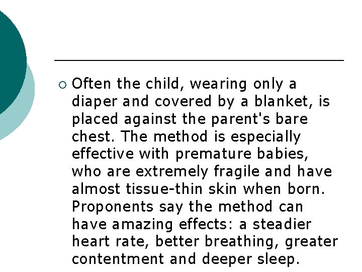 ¡ Often the child, wearing only a diaper and covered by a blanket, is