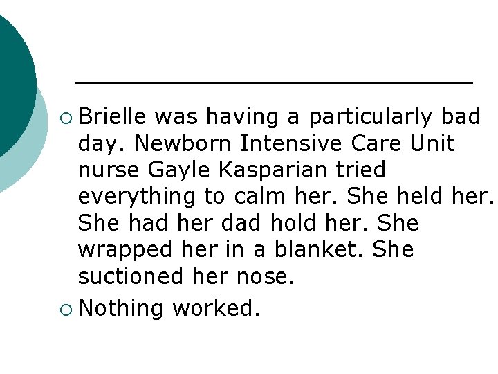 ¡ Brielle was having a particularly bad day. Newborn Intensive Care Unit nurse Gayle