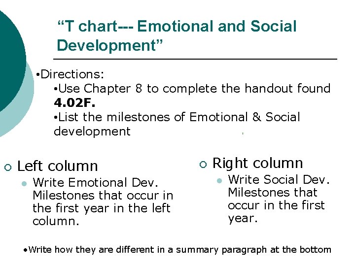 “T chart--- Emotional and Social Development” • Directions: • Use Chapter 8 to complete