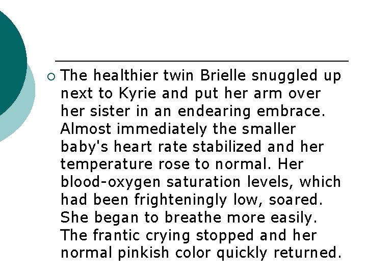 ¡ The healthier twin Brielle snuggled up next to Kyrie and put her arm