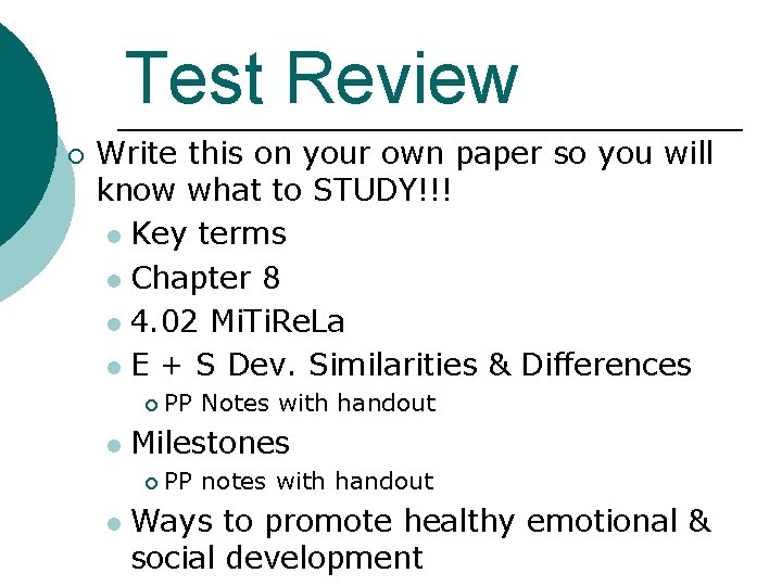 Test Review ¡ Write this on your own paper so you will know what