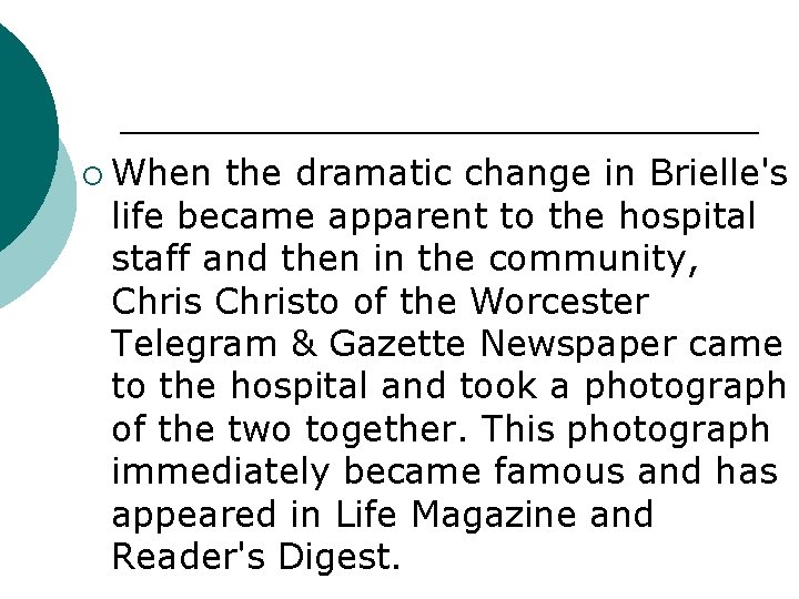¡ When the dramatic change in Brielle's life became apparent to the hospital staff