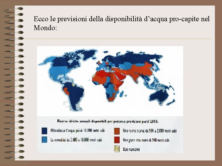 Ecco le previsioni della disponibilità d’acqua pro-capite nel Mondo: 