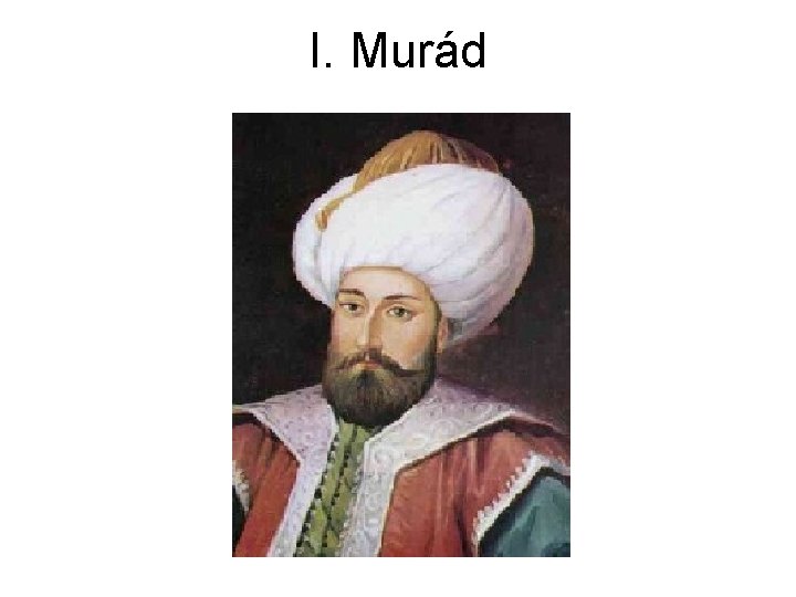 I. Murád I. Murád