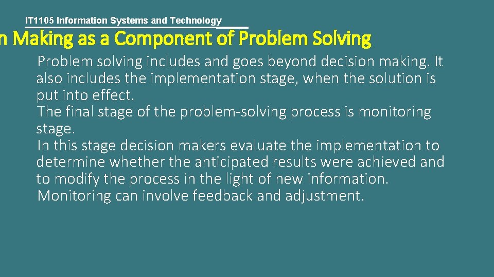 IT 1105 Information Systems and Technology n Making as a Component of Problem Solving