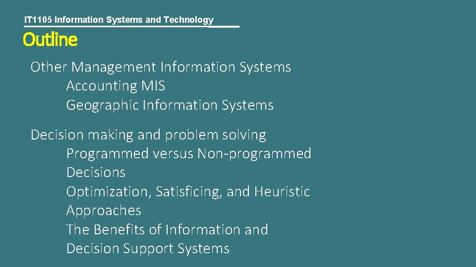 IT 1105 Information Systems and Technology Outline Other Management Information Systems Accounting MIS Geographic