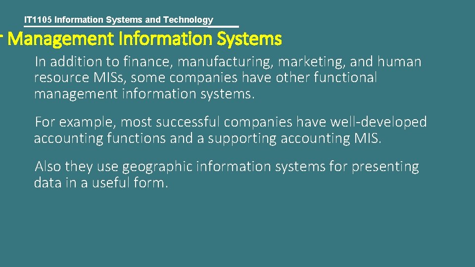 IT 1105 Information Systems and Technology r Management Information Systems In addition to finance,