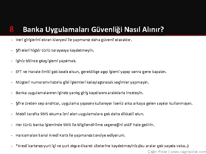 8 Banka Uygulamaları Güvenliği Nasıl Alınır? - Veri girişlerini ekran klavyesi ile yapmanız daha