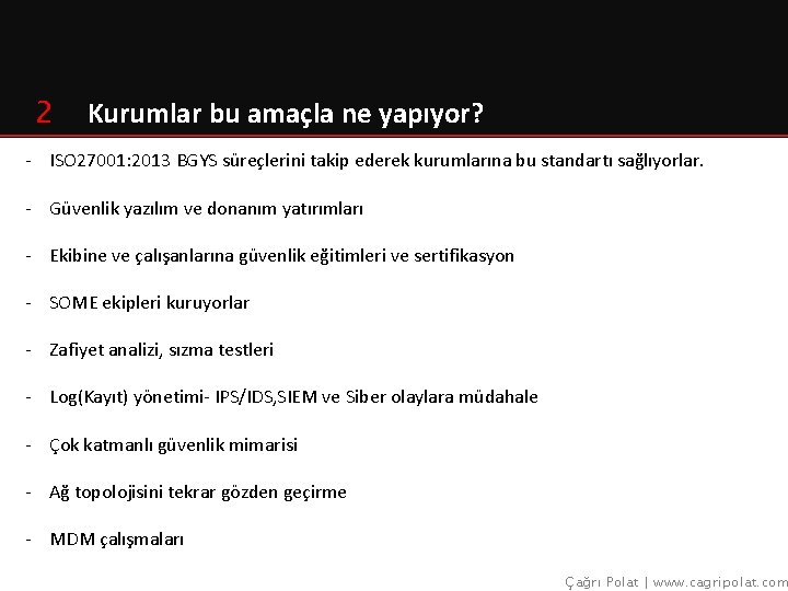 2 Kurumlar bu amaçla ne yapıyor? - ISO 27001: 2013 BGYS süreçlerini takip ederek