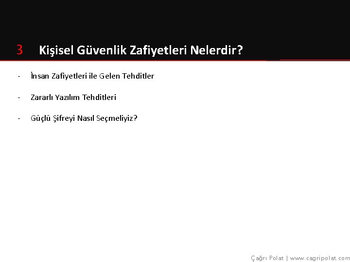 Kişisel Güvenlik Zafiyetleri Nelerdir? 3 Kişisel Güvenlik Zafiyetleri Nelerdir? - İnsan Zafiyetleri ile Gelen