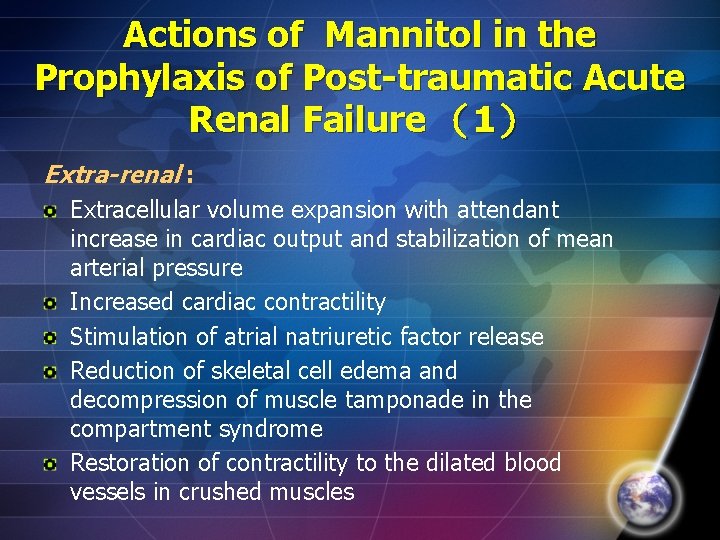 Actions of Mannitol in the Prophylaxis of Post-traumatic Acute Renal Failure （1） Extra-renal :