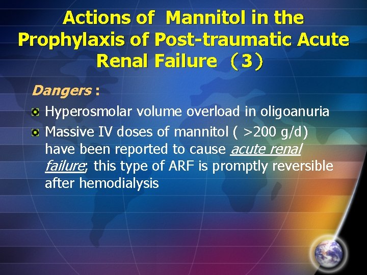 Actions of Mannitol in the Prophylaxis of Post-traumatic Acute Renal Failure （3） Dangers :