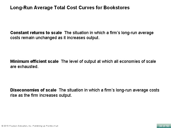 Long-Run Average Total Cost Curves for Bookstores Constant returns to scale The situation in