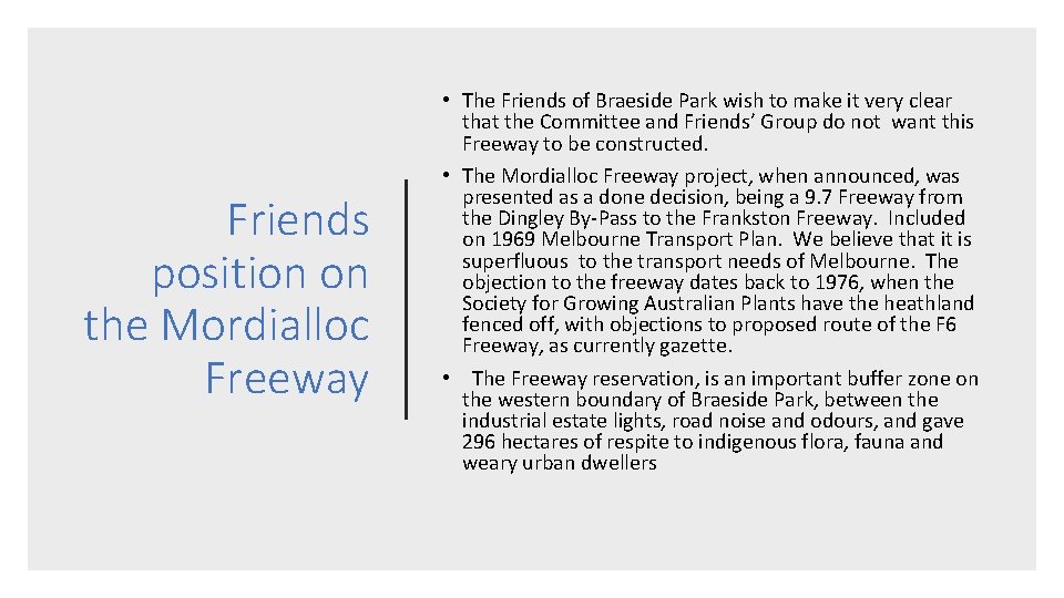 Friends position on the Mordialloc Freeway • The Friends of Braeside Park wish to