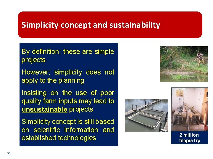 Simplicity concept and sustainability By definition; these are simple projects However; simplicity does not