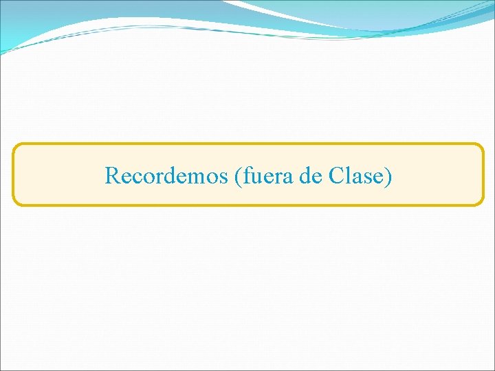Recordemos (fuera de Clase) 