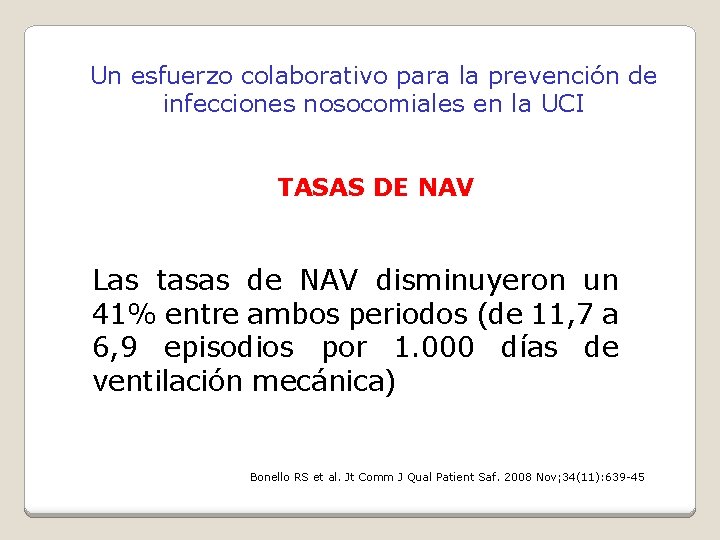 Un esfuerzo colaborativo para la prevención de infecciones nosocomiales en la UCI TASAS DE