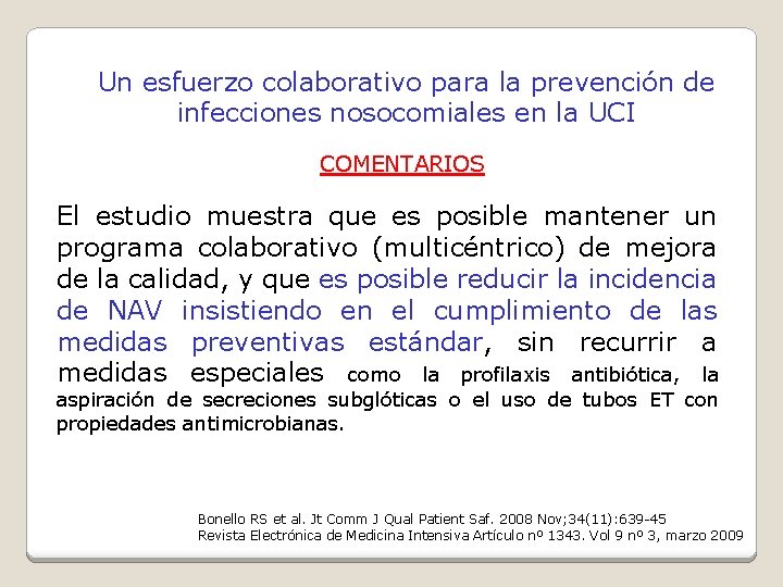 Un esfuerzo colaborativo para la prevención de infecciones nosocomiales en la UCI COMENTARIOS El