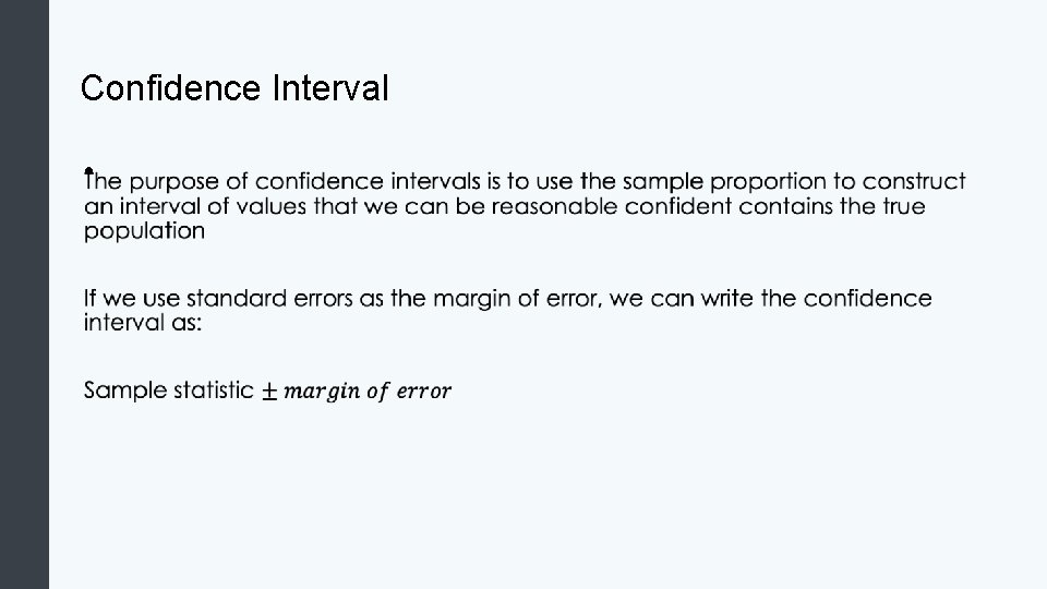 Confidence Interval • Confidence Interval •