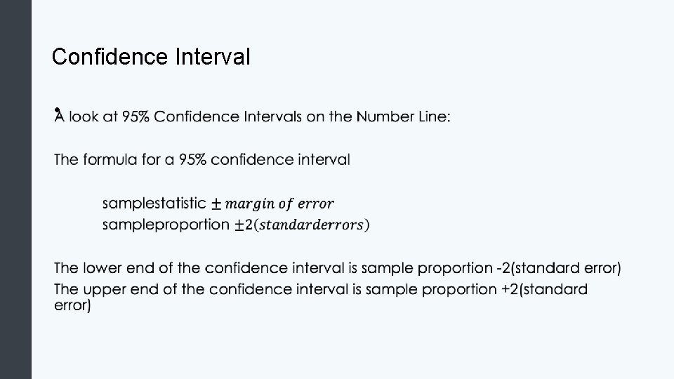 Confidence Interval • Confidence Interval •