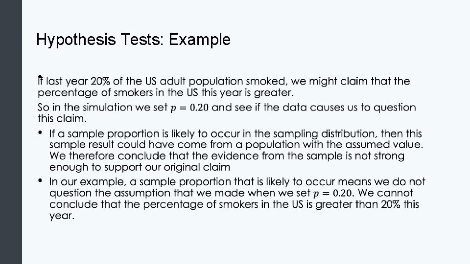 Hypothesis Tests: Example • Hypothesis Tests: Example •