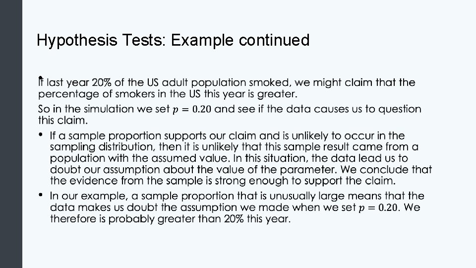 Hypothesis Tests: Example continued • Hypothesis Tests: Example continued •
