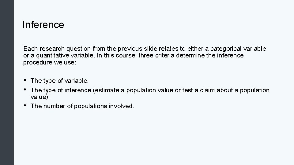 Inference Each research question from the previous slide relates to either a categorical variable Inference Each research question from the previous slide relates to either a categorical variable