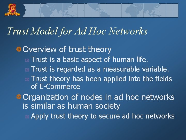 Trust Model for Ad Hoc Networks Overview of trust theory Trust is a basic