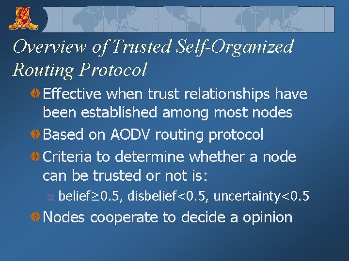 Overview of Trusted Self-Organized Routing Protocol Effective when trust relationships have been established among