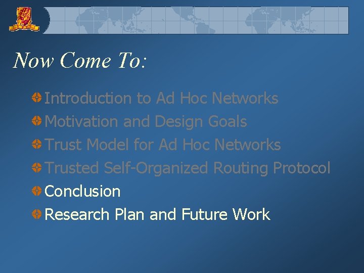 Now Come To: Introduction to Ad Hoc Networks Motivation and Design Goals Trust Model