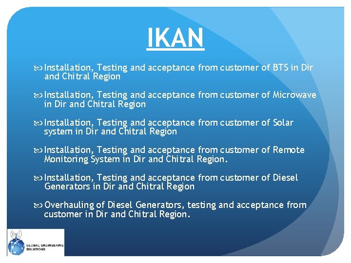 IKAN Installation, Testing and acceptance from customer of BTS in Dir and Chitral Region